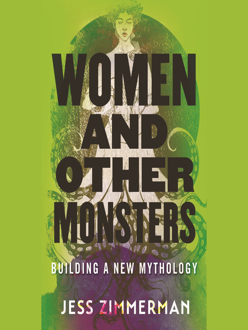 Title details for Women and Other Monsters by Jess Zimmerman - Available